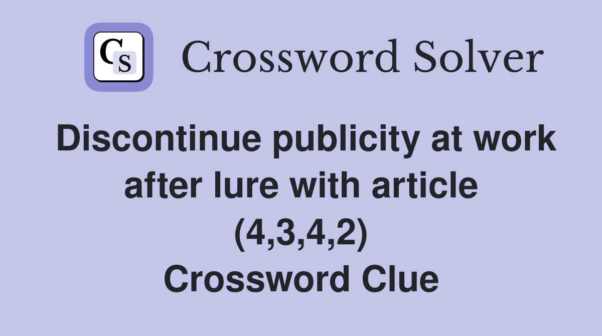 Discontinue publicity at work after lure with article (4,3,4,2